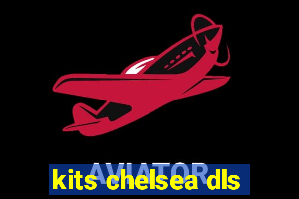 kits chelsea dls